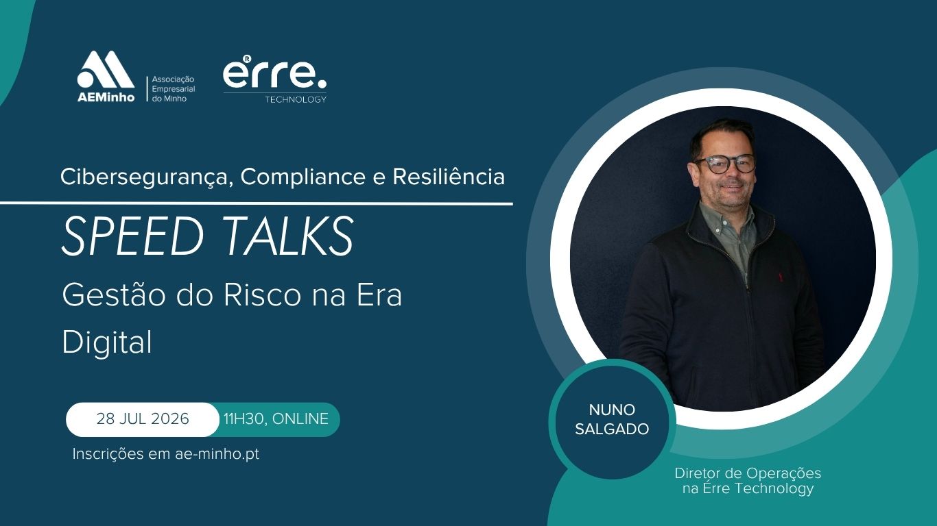 Érre Technology participa nas Speed Talks da AEMinho para abordar a gestão do risco na era digital